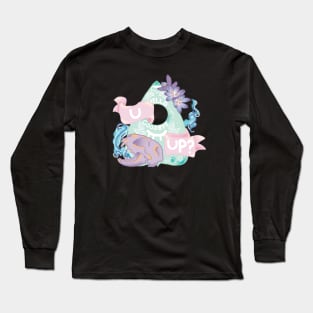 U Up? Long Sleeve T-Shirt